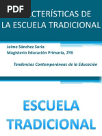 Características de La Escuela Moderna y Tradicional