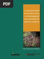 La Decolonialidad en América Latina y La Heterotopía de Una Comunidad de Destino Solidaria. P. Martins.