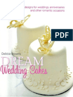 Brown, Debbie - Debbie Brown's Dream Wedding Cakes Gorgeous Designs For Weddings, Anniversaries and Other Romantic Occasions