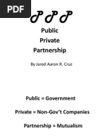 Public Private Partnership: by Jared Aaron R. Cruz