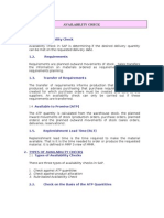 Availability Check: Check Against ATP Quantities 2. Check Against Product Allocation 3. Rule Based Availability Check