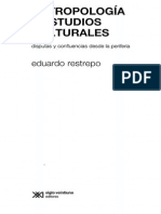 Eduardo Restrepo - Antropología y Estudios Culturales - Disputas y Confluencias Desde La Periferia