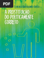 A Prostituição Do Politicamente Correto - Felizardo Costa PDF