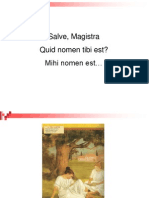 Salve, Magistra Quid Nomen Tibi Est? Mihi Nomen Est