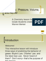 Gas Laws: Pressure, Volume, and Hot Air: A Chemistry Lesson For 10 Grade Students Created by Warren Merkel