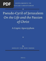 (VigChr Supp 118) Roelof Van Den Broek - Pseudo-Cyril of Jerusalem On The Life and The Passion of Christ - A Coptic Apocryphon 2012 PDF