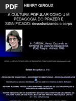 HENRY GIROUX Cultura Popular e Pedagogia Do Prazer