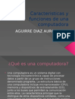 Caracteristicas y Funciones de Una Computadora