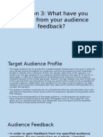 Question 3: What Have You Learned From Your Audience Feedback?