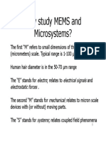 Why Study MEMS and Microsystems?: Electro Electrical Signals Electrostatic Forces Mechanical Systems