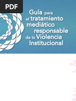 Guía para El Tratamiento Mediático Responsable de La Violencia Institucional