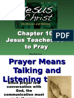 Jesus Teaches Us To Pray