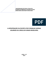 A APROPRIAÇÃO DA ESCRITA POR CRIANÇAS SURDAS USUÁRIAS DA LÍNGUA DE SINAIS BRASILEIRA - Sonia Maria Dechandt Brochado