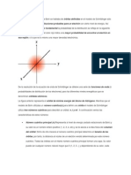 Mientras Que en El Modelo de Bohr Se Hablaba de Órbitas Definidas en El Modelo de Schrödinger Sólo Podemos Hablar de Las Distribuciones Probables para Un Electrón Con Cierto Nivel de Energía