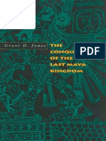 The Conquest of The Last Maya Kingdom - Grant D Jones