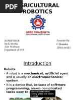 Agricultural Robotics: Presented by O.Mounika 12N01A04E1 Supervisor Sri.K.Swetha Asst. Professor Department of ECE