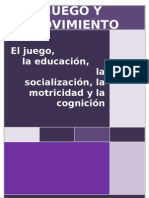 El Juego, La Educación, La Sociabilización, La Motricidad y La Cognición