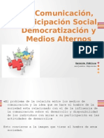 Comunicación, Participación Social, Democratización y Medios Alternos