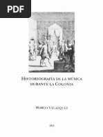 Marco Velázquez - Historiografía de La Música Durante La Colonia