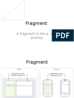 Fragment: A Fragment Is Like A Sub-Activity