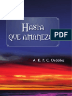 Hasta Que Amanezca - Novela de A. K. P. C. Ordóñez