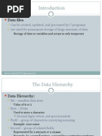 Data Files: Can Be Created, Updated, and Processed by C Programs Are Used For Permanent Storage of Large Amounts of Data