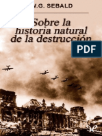 Sobre La Historia Natural de La Destrucción - Sebald, W.G