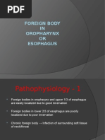 Foreign Body IN Oropharynx OR Esophagus