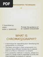 Chromatographic Techniques: Submitted By: Anjali Esem 1 Semester