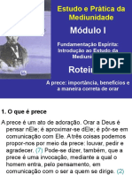 Roteiro 4 - A Prece - Importância, Beneficio e Maneira Correta de Orar