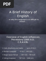 A Brief History of English: ... or Why This Language Is So Difficult To Master..