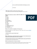 Ans: Setup - Exe /forestprep: What Must Be Done To An AD Forest Before Exchange Can Be Deployed?