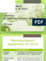 Morning Report September, 4 2015: Supervisor: Dr. Made Putra Juliawan, Spog DM Jaga: Rian