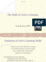 The Skills of Active Listening: Ivey & Ivey, 2007