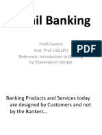 Retail Banking: Vivek Saxena Asst. Prof. LSB, LPU Reference: Introduction To Banking by Vijayaragvan Iyengar