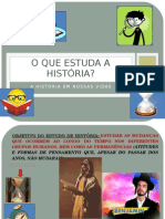 O Que Estuda A História