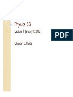 Physics 5B Physics 5B: L 1 J 9 2012 Lecture 1, January 9, 2012 CH T 13 FL Id Chapter 13, Fluids