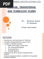 Laminar Transitional AND Turbulent Flows: By: Bhaskar Kumar IIT Roorkee