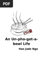 An Un-Pho-Get-A-Bowl Life: Han Jade Ngo