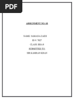 Assignment No: 03: Name: Samana Zaidi ID #: 7827 Class: Bba 8 Submitted To: Sir Kamran Khan