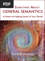 Steve Stockdale-Here - S Something About General Semantics - A Primer For Making Sense of Your World PDF