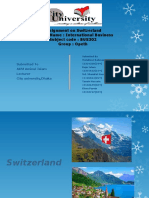 Assignment On Switzerland Subject Name: International Business Subject Code: BUS302 Group: Opeth