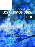 ¿Estamos Viviendo en Los Últimos Días?