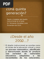 Una Quinta Generación