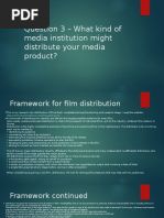 Question 3 - What Kind of Media Institution Might Distribute Your Media Product?