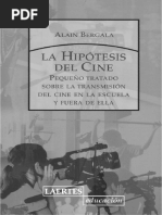 Bergala, Alain - La Hipótesis Del Cine. Pequeño Tratado Sobre La Transmisión Del Cine en La Escuela y Fuera de Ella PDF