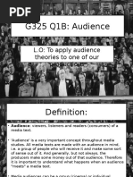 G325 Q1B: Audience: L.O: To Apply Audience Theories To One of Our Productions