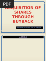 Acquisition of Shares Through Buyback: Presented To: Prof. Rajan