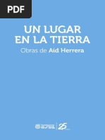 Catalogo 2017 Un Lugar en La Tierra. Obras de Aid Herrera