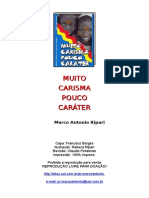 Muito Carisma Pouco Caráter - Marco Antonio Ripari